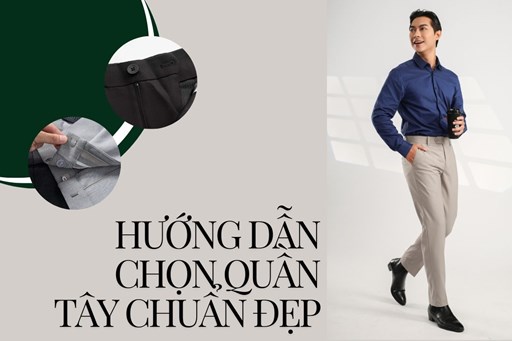 Bật Mí Bí Quyết Chọn Quần Tây Nam Phù Hợp Mọi Vóc Dáng Bật Mí Bí Quyết Chọn Quần Tây Nam Phù Hợp Mọi Vóc Dáng